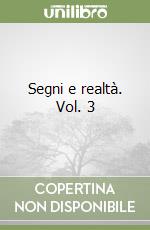 Segni e realtà. Vol. 3 libro