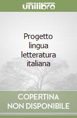 Progetto lingua letteratura italiana (3) libro