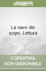 La nave dei sogni. Lettura (3) libro