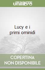 Lucy e i primi ominidi