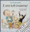 E ora tutti insieme! libro