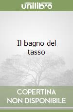 Il bagno del tasso libro