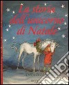 La storia dell'unicorno di Natale. Ediz. illustrata libro