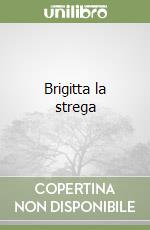 Brigitta la strega libro