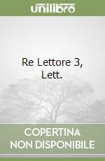 Re Lettore 3, Lett. libro