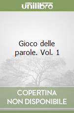 Gioco delle parole. Vol. 1 libro