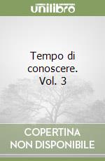 Tempo di conoscere. Vol. 3