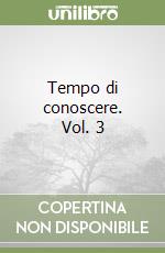 Tempo di conoscere. Vol. 3 libro