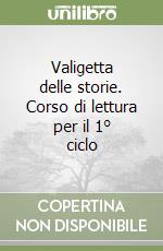 Valigetta delle storie. Corso di lettura per il 1° ciclo (2)