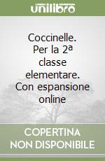 Coccinelle. Per la 2ª classe elementare. Con espansione online libro