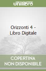 Orizzonti 4 - Libro Digitale