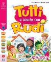 Tutti a scuola con Rudi. E l'esperienza. Per la 2ª classe elementare. Con e-book. Con espansione online libro