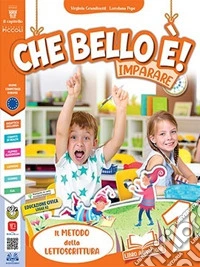 Che bello è! Imparare. Per la Scuola elementare. Con e-book. Con espansione online. Vol. 1 libro