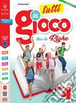 Tutti in gioco tra le righe. Per la 5ª classe elementare. Con e-book. Con espansione online libro