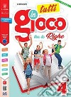 Tutti in gioco tra le righe. Per la 5ª classe elementare. Con e-book. Con espansione online libro di Berti Cristina