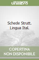 Schede Strutt. Lingua Ital. libro