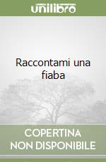 Raccontami una fiaba libro