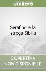 Serafino e la strega Sibilla libro