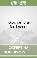 Giochiamo a farci paura