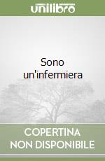 Sono un'infermiera libro