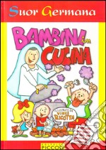 Bambini in cucina. Ediz. illustrata libro