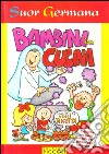 Bambini in cucina. Ediz. illustrata libro