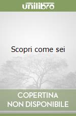 Scopri come sei libro