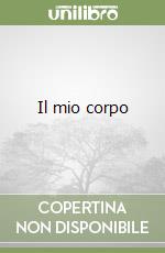 Il mio corpo