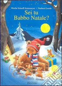 Sei tu Babbo Natale? Ediz. illustrata libro