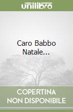 Caro Babbo Natale...