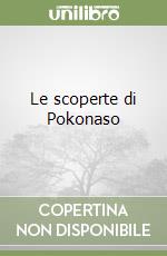 Le scoperte di Pokonaso