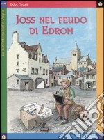 Joss nel feudo di Edrom