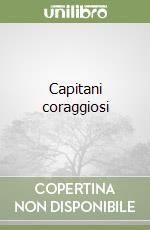 Capitani coraggiosi