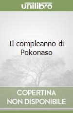 Il compleanno di Pokonaso libro