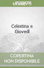 Celestina e Giovedì