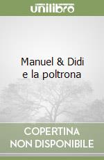 Manuel & Didi e la poltrona
