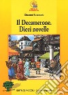 Il Decamerone. Dieci novelle libro