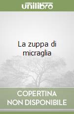 La zuppa di micraglia libro
