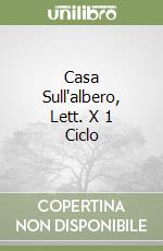 Casa Sull'albero, Lett. X 1 Ciclo libro