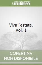 Viva l'estate. Vol. 1 libro
