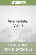 Viva l'estate. Vol. 4 libro