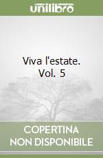 Viva l'estate. Vol. 5