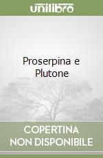 Proserpina e Plutone libro