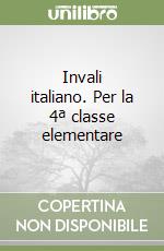 Invali italiano. Per la 4ª classe elementare libro