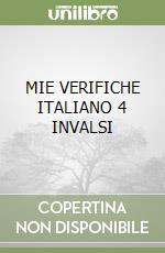 MIE VERIFICHE ITALIANO 4 INVALSI libro