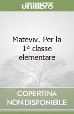 Mateviv. Per la 1ª classe elementare
