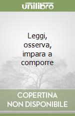 Leggi, osserva, impara a comporre libro