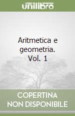 Aritmetica e geometria. Vol. 1 libro