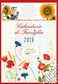 Poesie compagne di vita. Calendario di famiglia 2018 libro