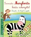 Scimmietta Margherita basta scherzetti! Dispetti... chi li fa li aspetti! Ediz. illustrata libro